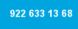 922 633 13 68